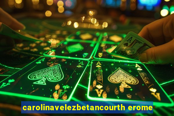 carolinavelezbetancourth erome